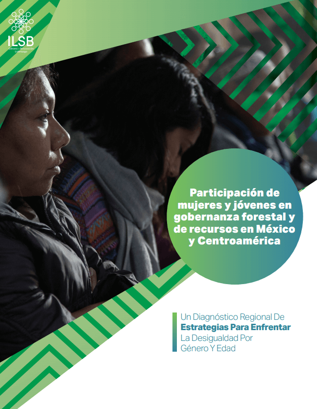 Participación de mujeres y jóvenes en gobernanza forestal y de recursos en México y Centroamérica