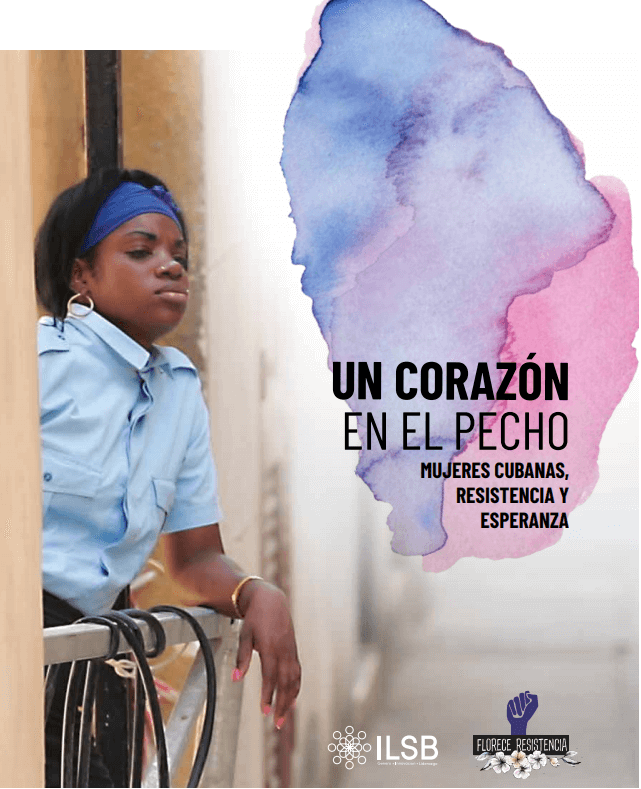 Un corazón en el pecho: mujeres cubanas, resistencia y esperanza