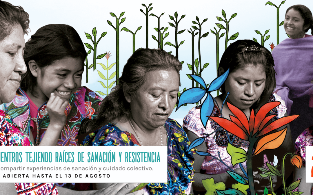 CONVOCATORIA: Tejiendo Raíces de Sanación y Resistencia