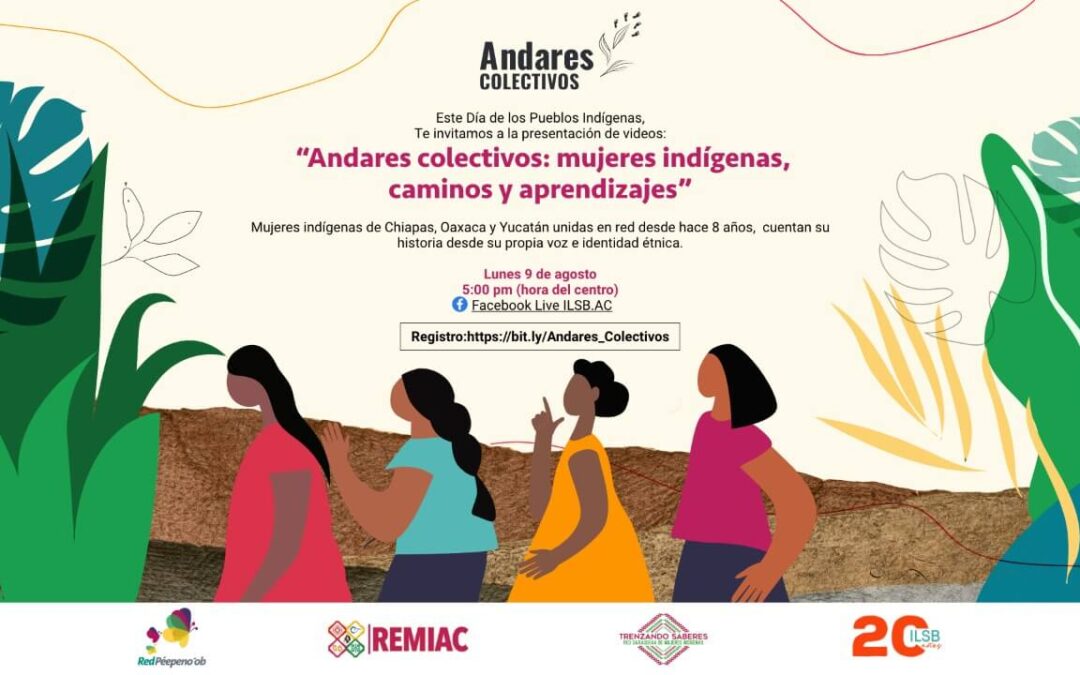 Andares colectivos: mujeres indígenas, caminos y aprendizajes.