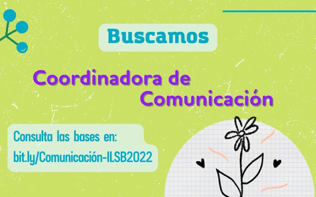 Convocatoria: Coordinación de Comunicación (junio 2022)