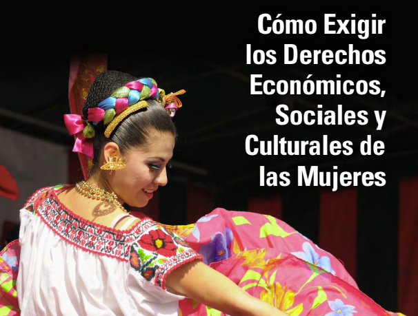 Cómo exigir los derechos económicos, sociales y culturales de las mujeres