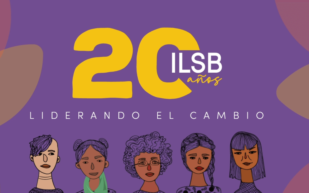 #20AñosILSB – Instituto de Liderazgo Simone de Beauvoir #LiderandoElCambio